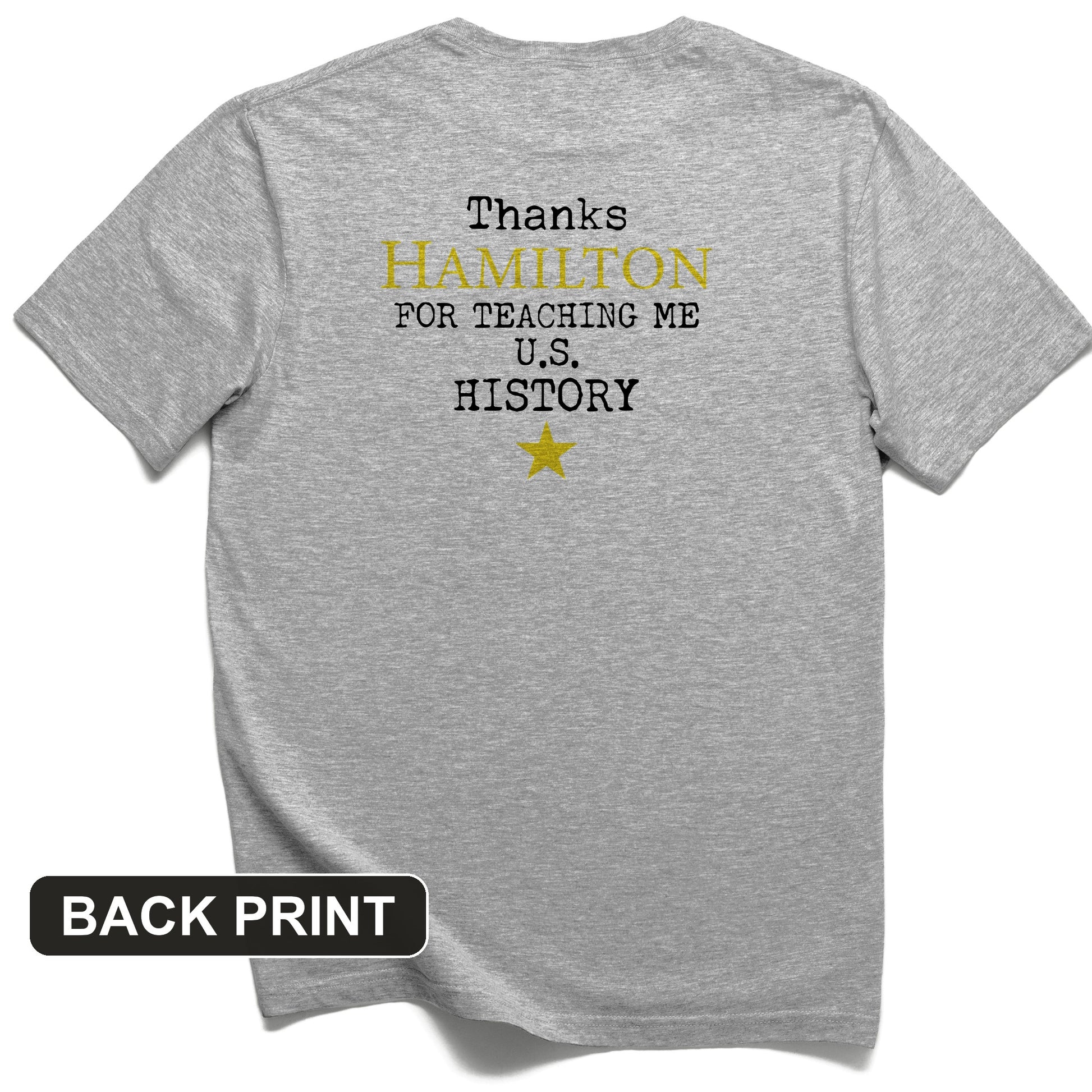 Thanks Hamilton Back Print T-Shirt