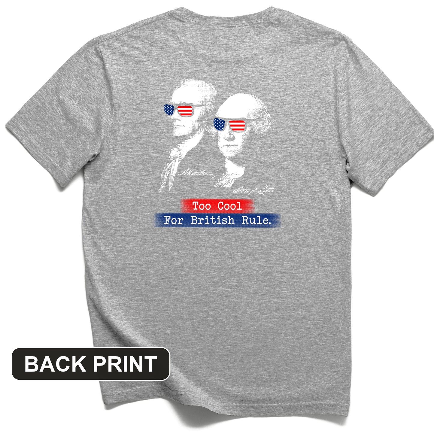 Too Cool For British Rule Back Print T-Shirt
