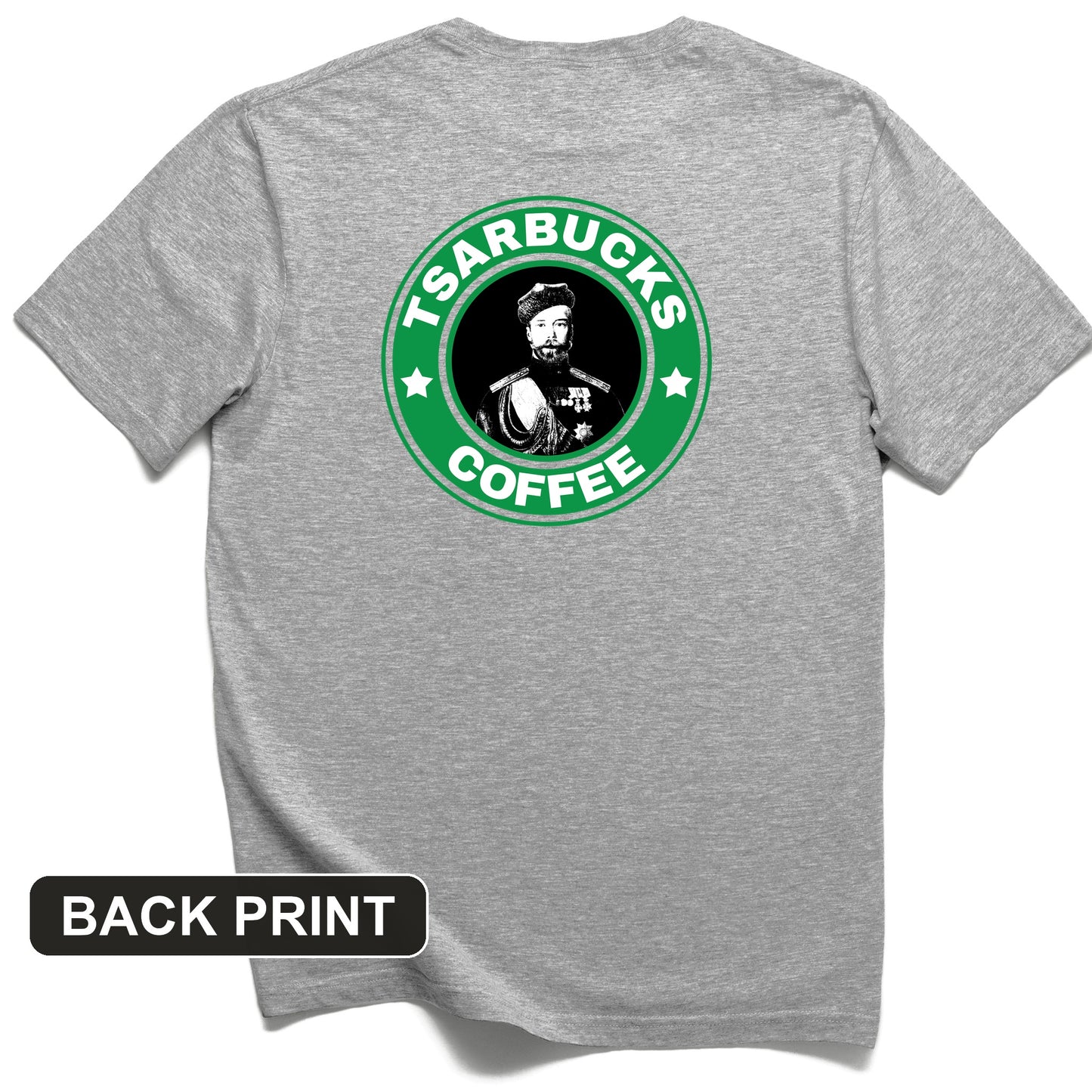 Tsarbucks Back Print T-Shirt