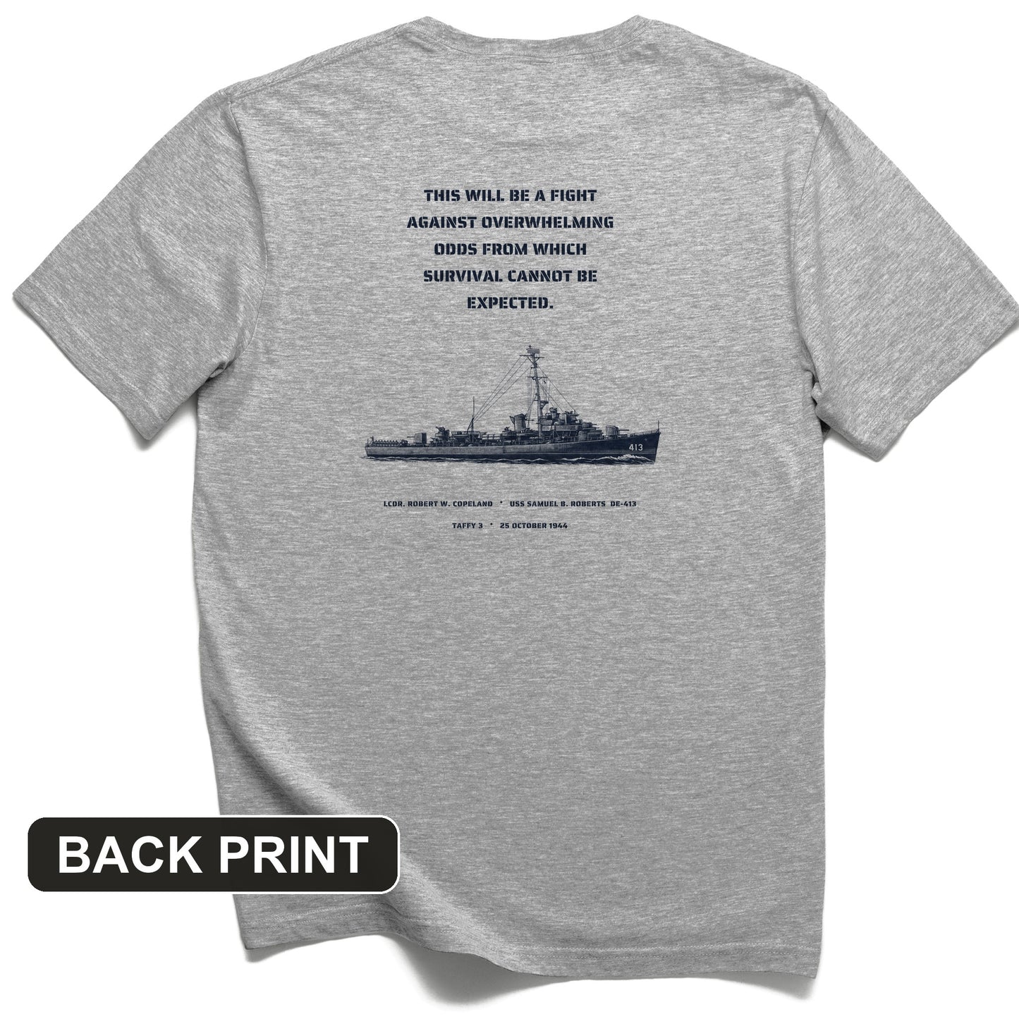 USS Samuel B. Roberts - Last Stand off Samar Back Print T-Shirt