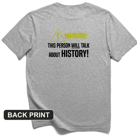 Warning Will Talk History Back Print T-Shirt