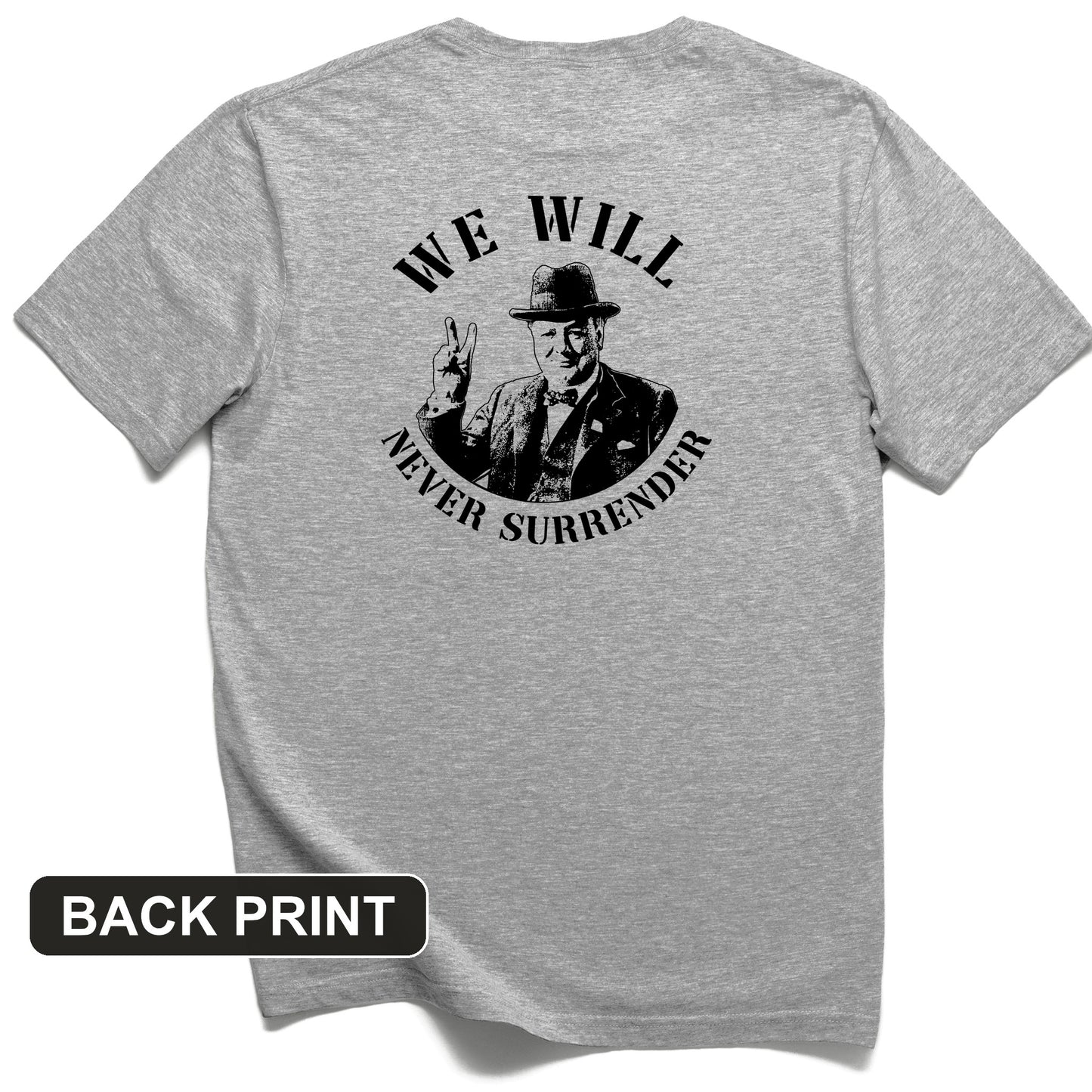 We Will Never Surrender Back Print T-Shirt