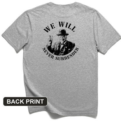 We Will Never Surrender Back Print T-Shirt