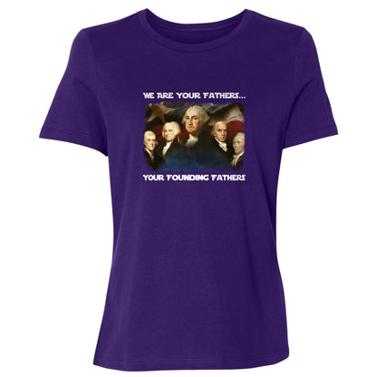 America We Are Your Founding Fathers Women's T-Shirt