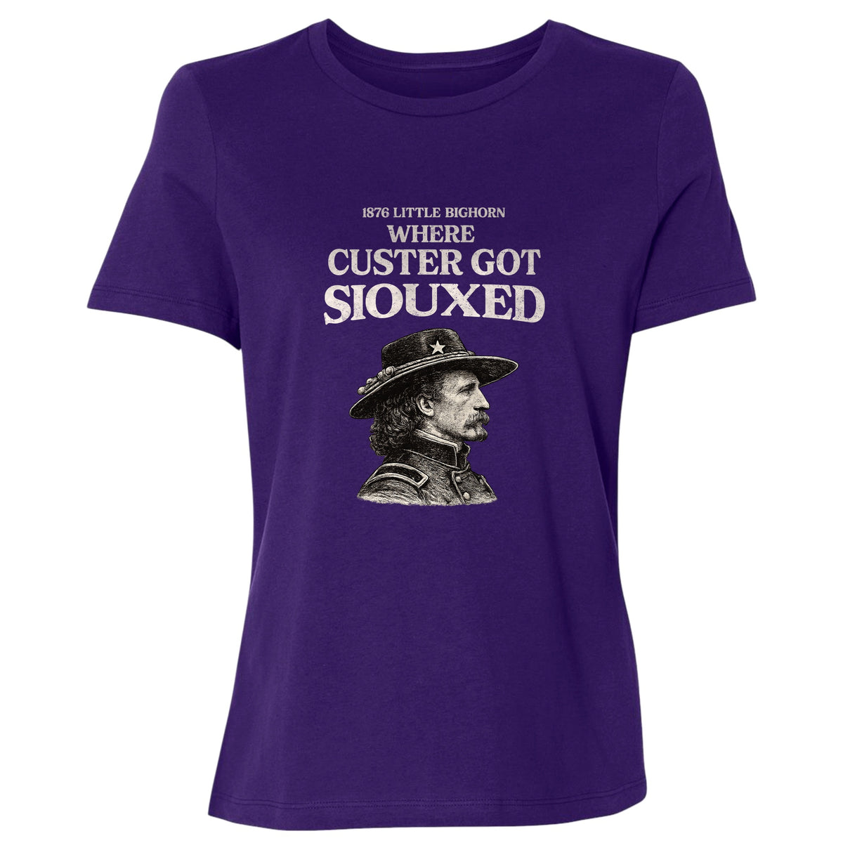 Custer Got Siouxed Women's T-Shirt