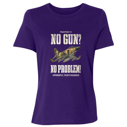 F-4 Phantom No Gun No Problem Women's T-Shirt