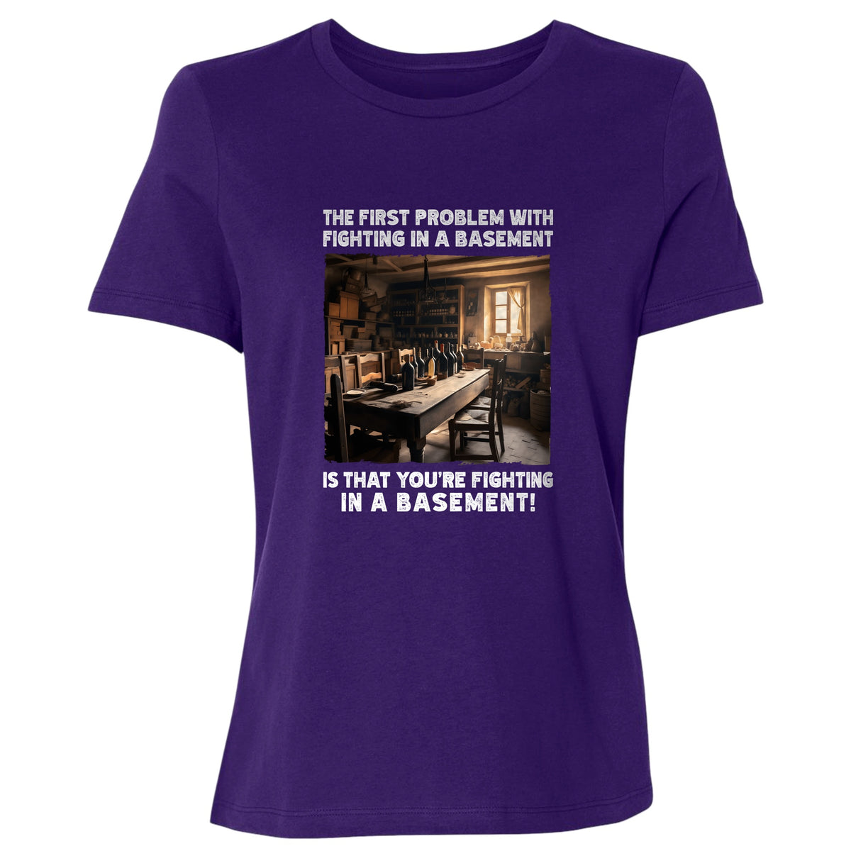 Fighting In A Basement Women's T-Shirt