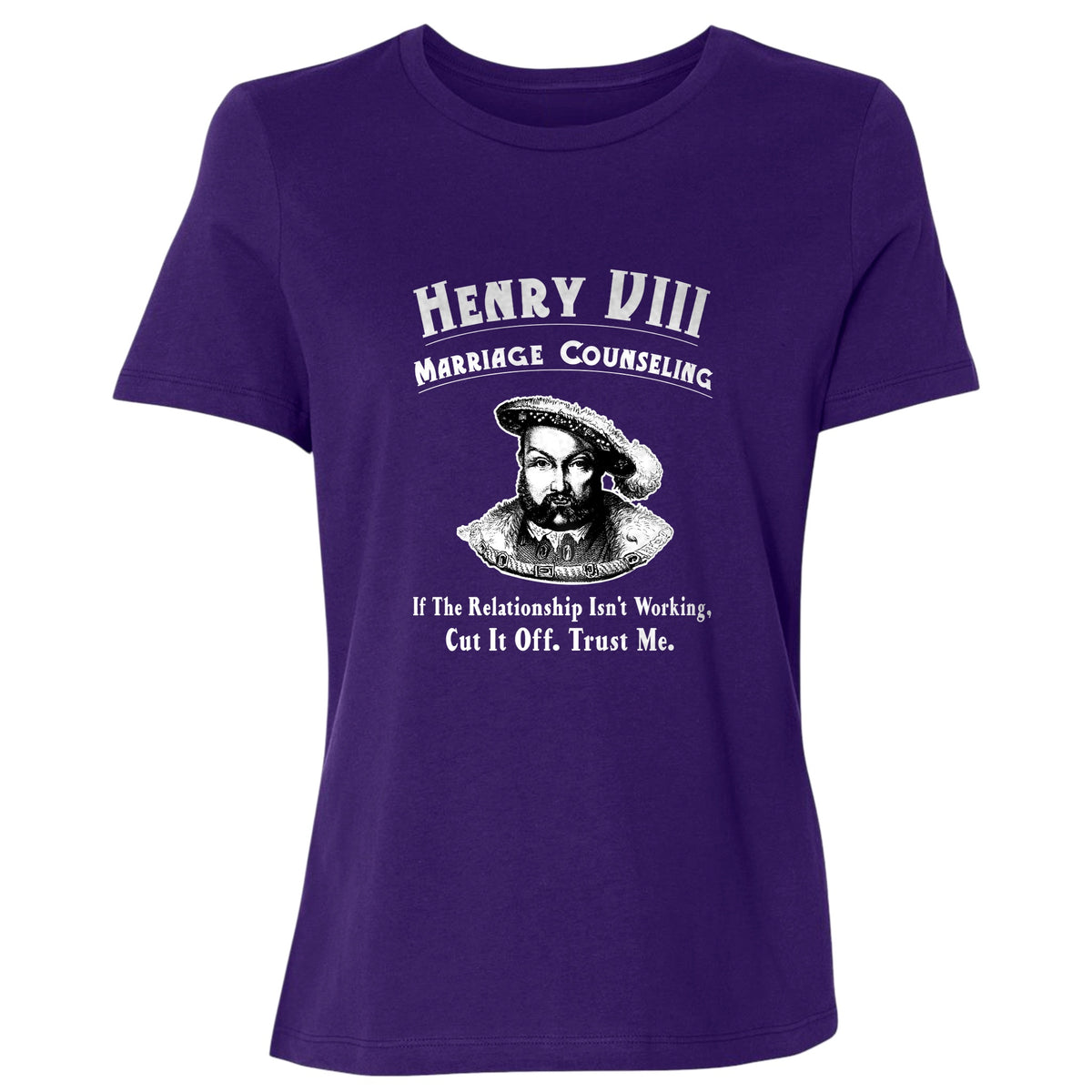 Henry VIII Cut It Off Women's T-Shirt