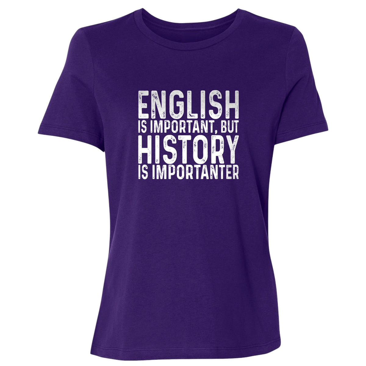 History Is Importanter Women's T-Shirt
