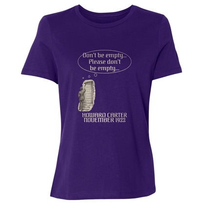 Howard Carter Dont Be Empty Women's T-Shirt