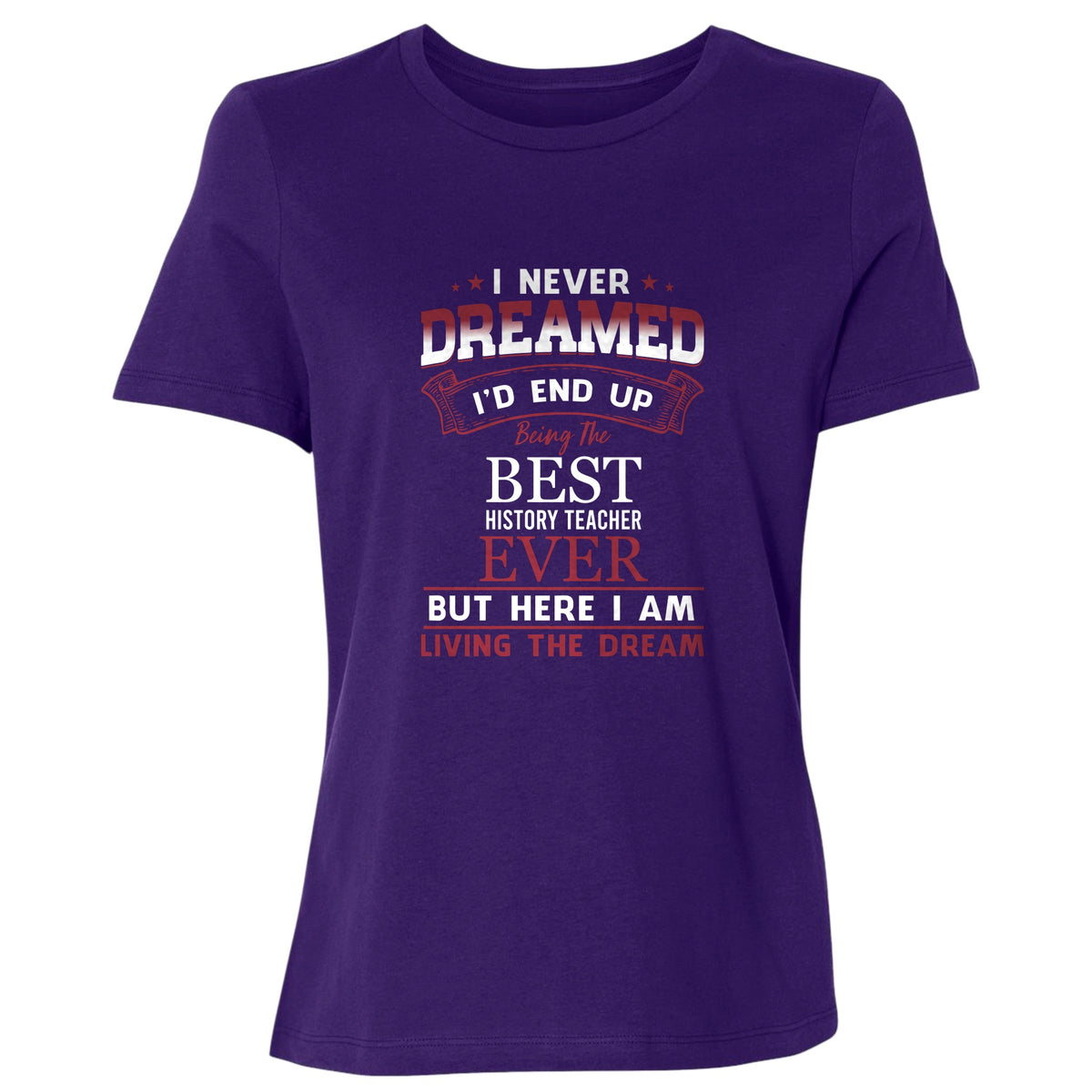 I Never Dreamed Women's T-Shirt