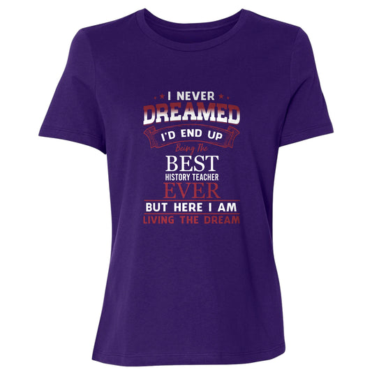 I Never Dreamed Women's T-Shirt