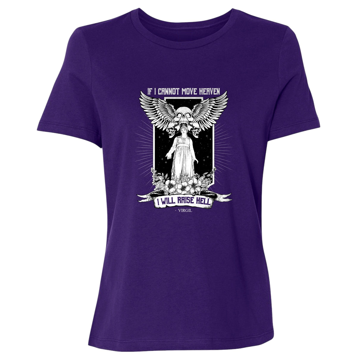 If I Cannot Move Heaven Women's T-Shirt