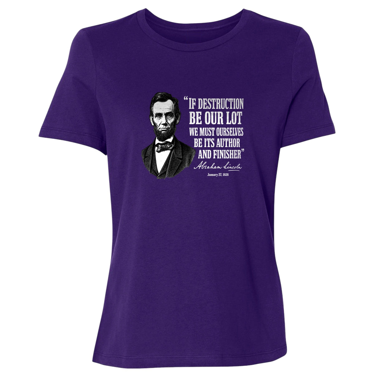 Lincoln If Destruction Be Our Lot Women's T-Shirt