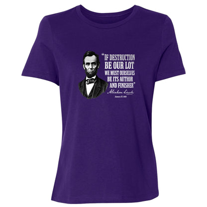 Lincoln If Destruction Be Our Lot Women's T-Shirt