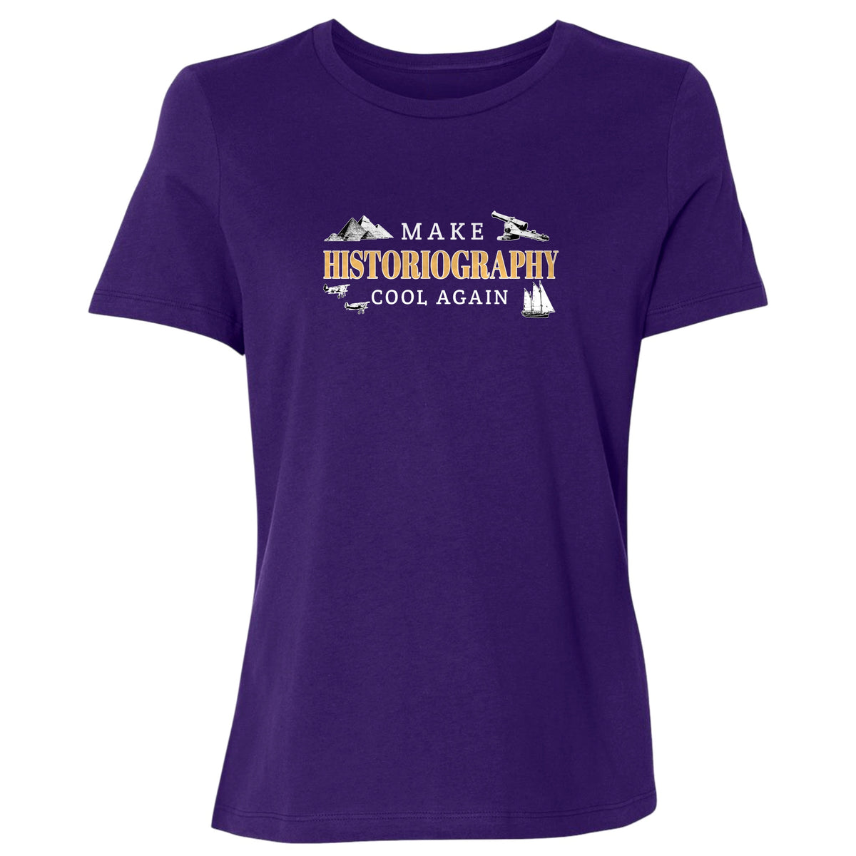 Make Historiography Cool Again Women's T-Shirt