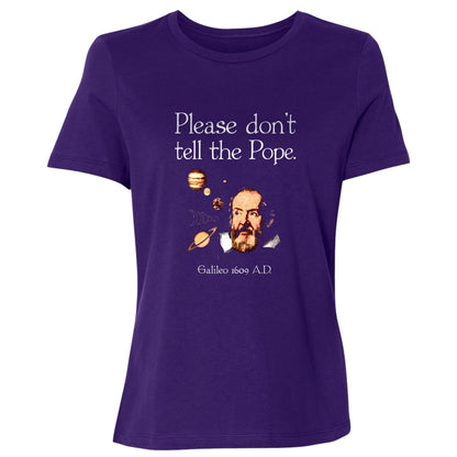Please Don't Tell The Pope Women's T-Shirt