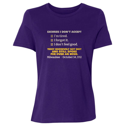 Teddy Roosevelt No Excuses Women's T-Shirt