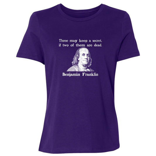 Three Can Keep a Secret Ben Franklin Women's T-Shirt