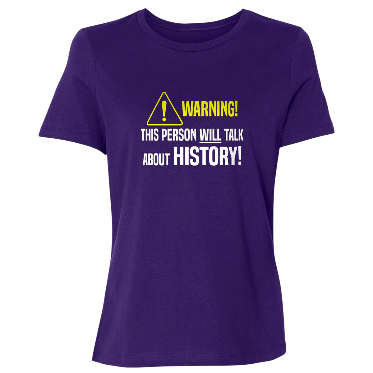 Warning Will Talk History Women's T-Shirt