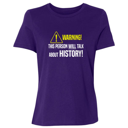 Warning Will Talk History Women's T-Shirt