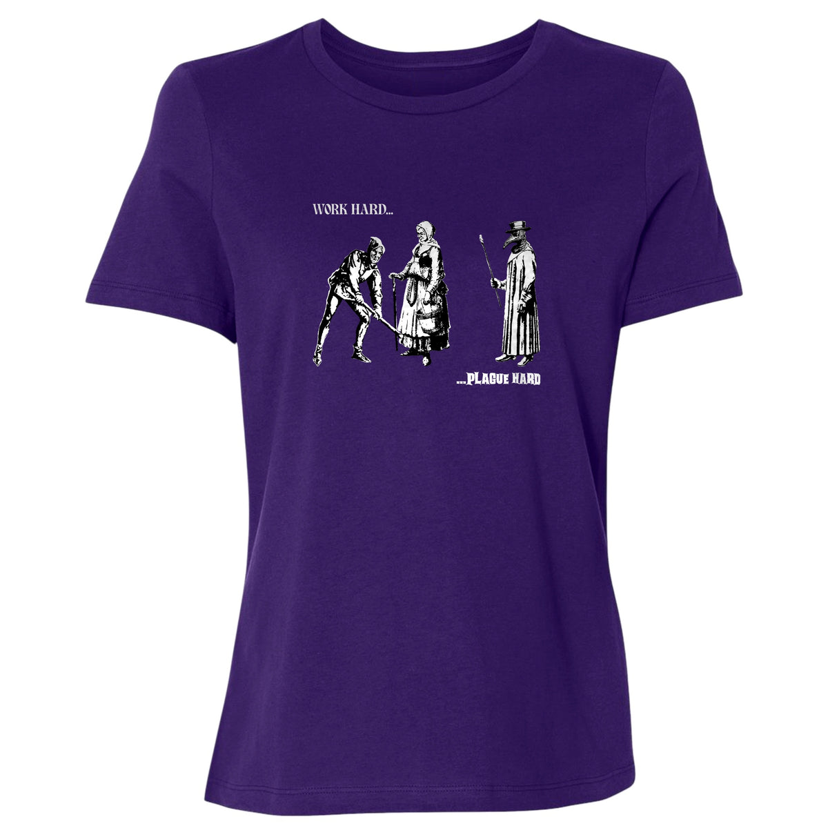 Work Hard Plague Hard Women's T-Shirt
