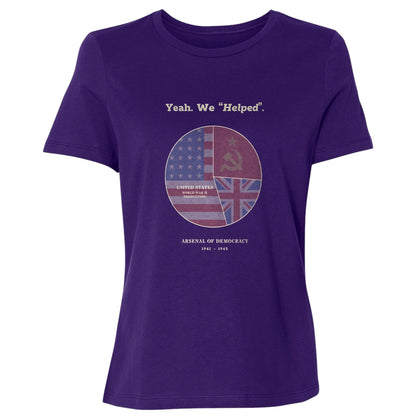 Yeah We Helped Arsenal of Democracy Women's T-Shirt
