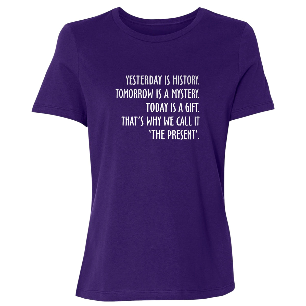 Yesterday Is History Women's T-Shirt