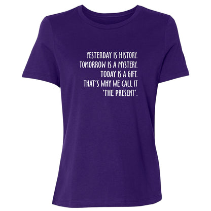 Yesterday Is History Women's T-Shirt