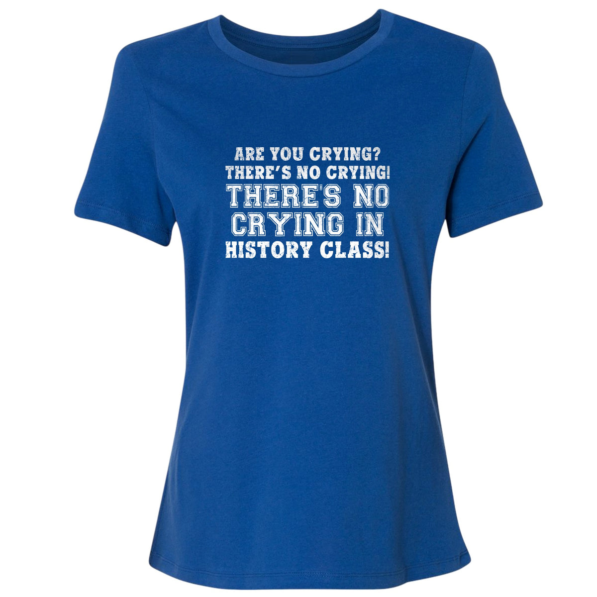 Crying in History Class Women's T-Shirt