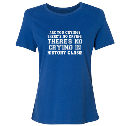 Crying in History Class Women's T-Shirt