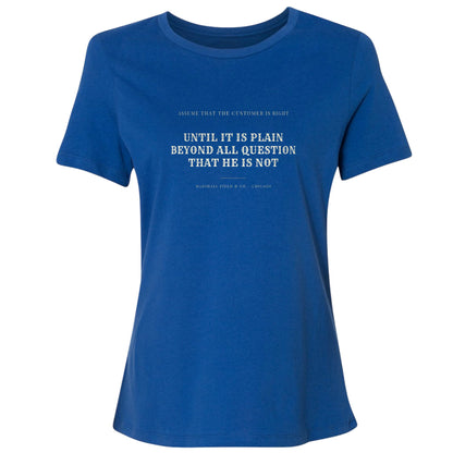 Customer Is Always Right Until Women's T-Shirt