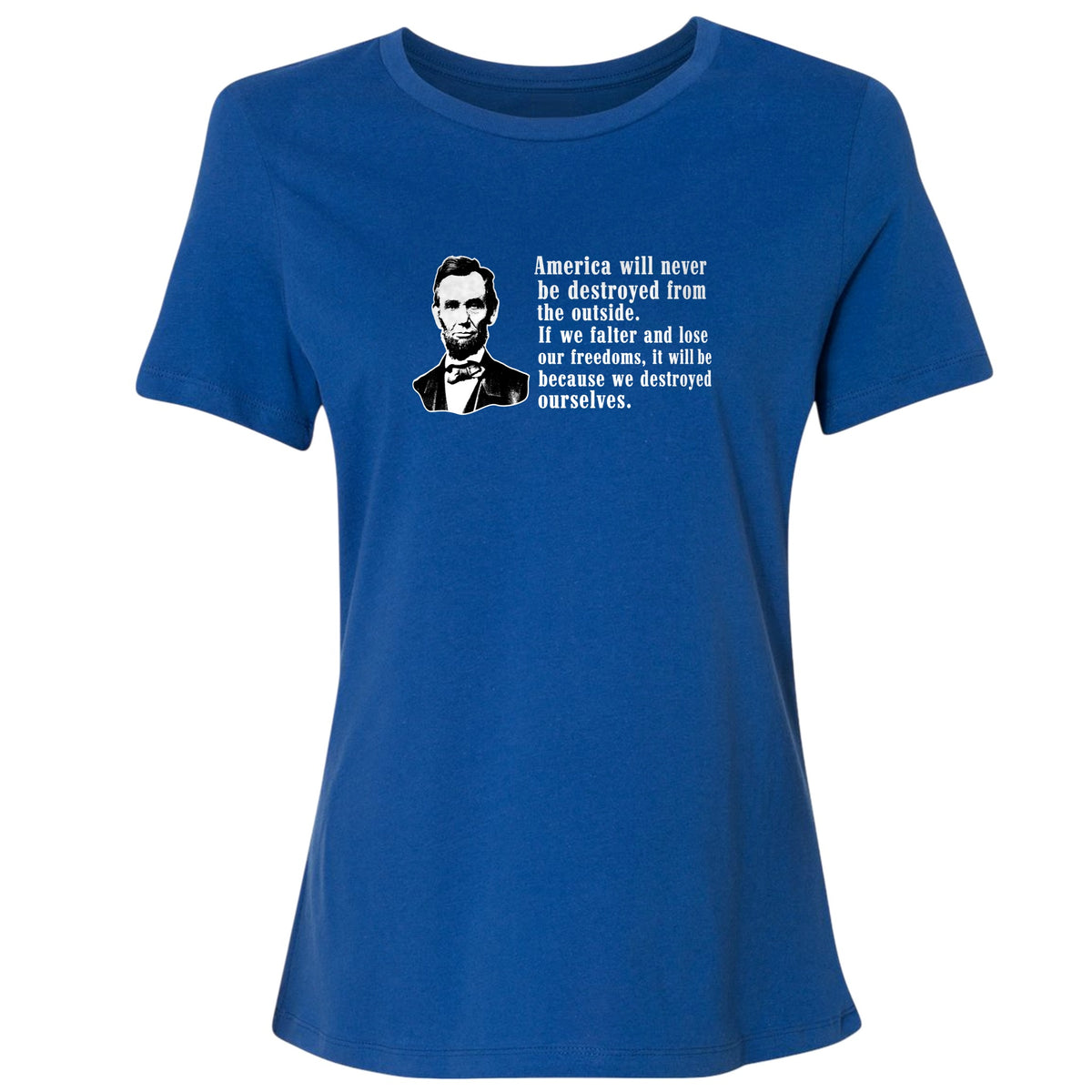 Destroyed Ourselves Lincoln Women's T-Shirt