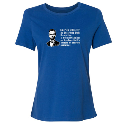Destroyed Ourselves Lincoln Women's T-Shirt