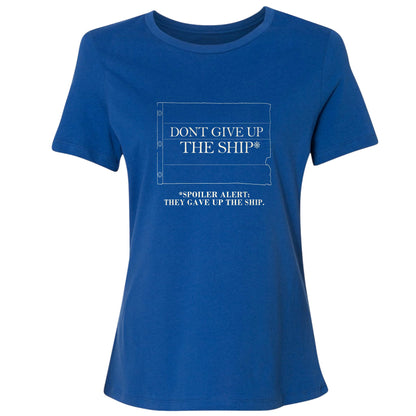 Dont Give Up The Ship Women's T-Shirt