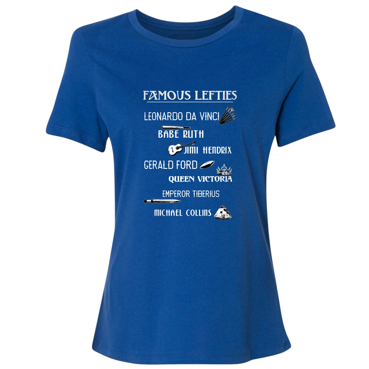 Famous Lefties Women's T-Shirt