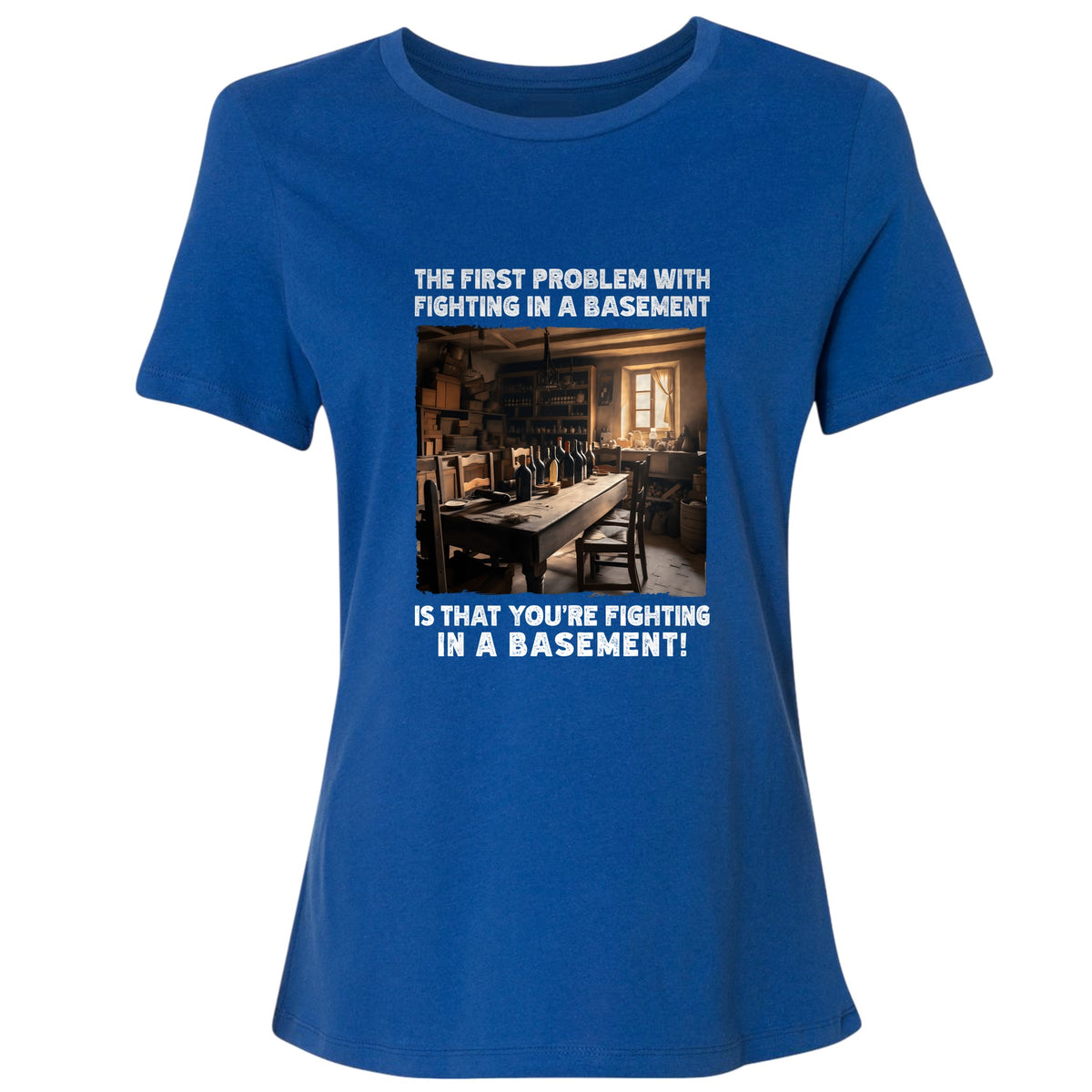 Fighting In A Basement Women's T-Shirt