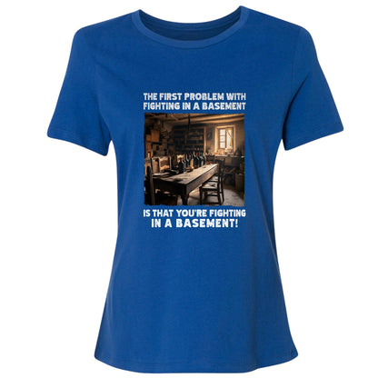 Fighting In A Basement Women's T-Shirt