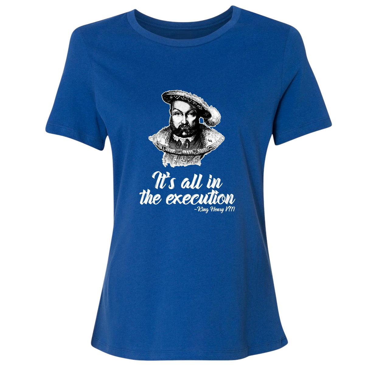 Henry VIII Execution Women's T-Shirt