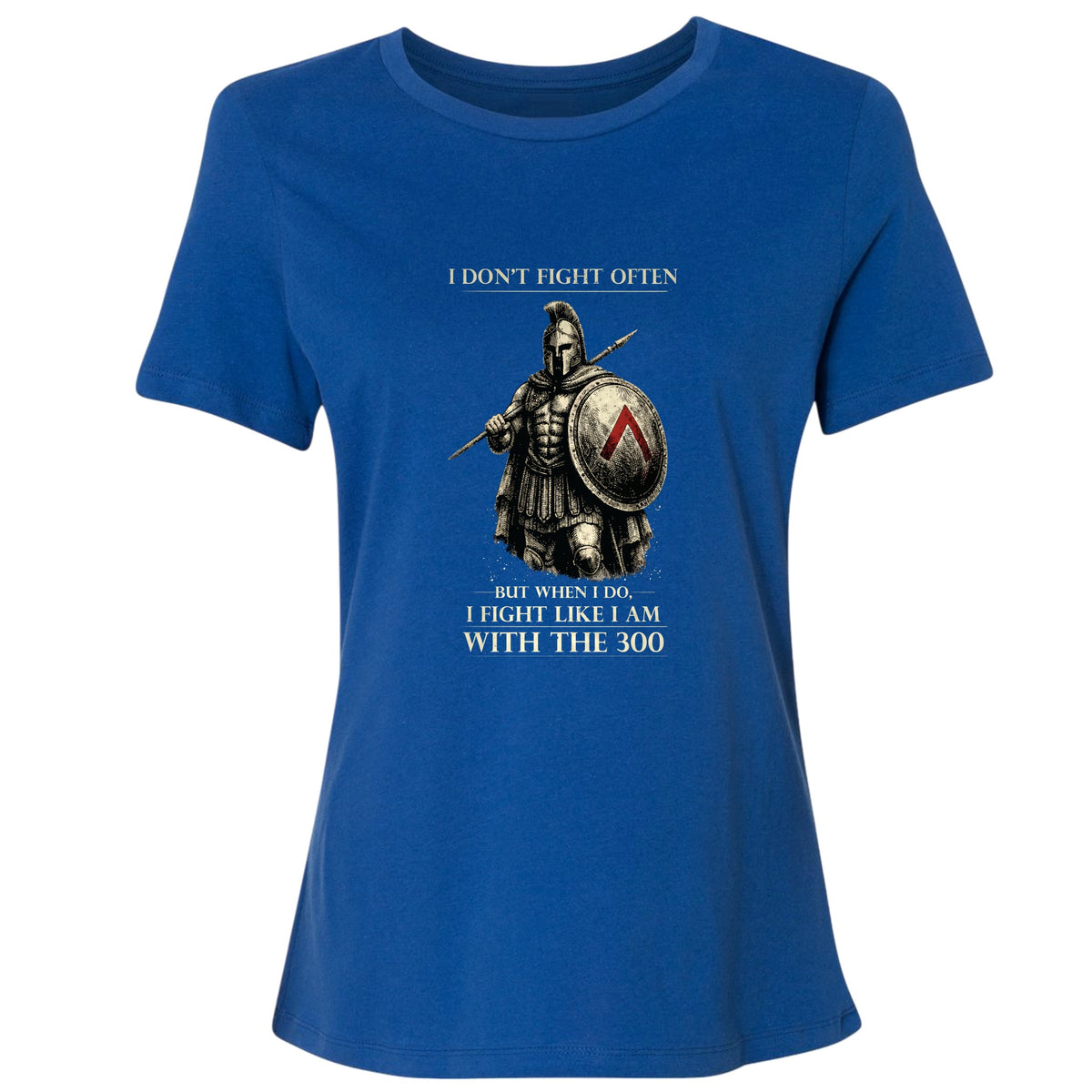 I Don't Fight Often Women's T-Shirt