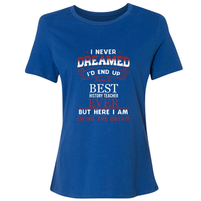 I Never Dreamed Women's T-Shirt