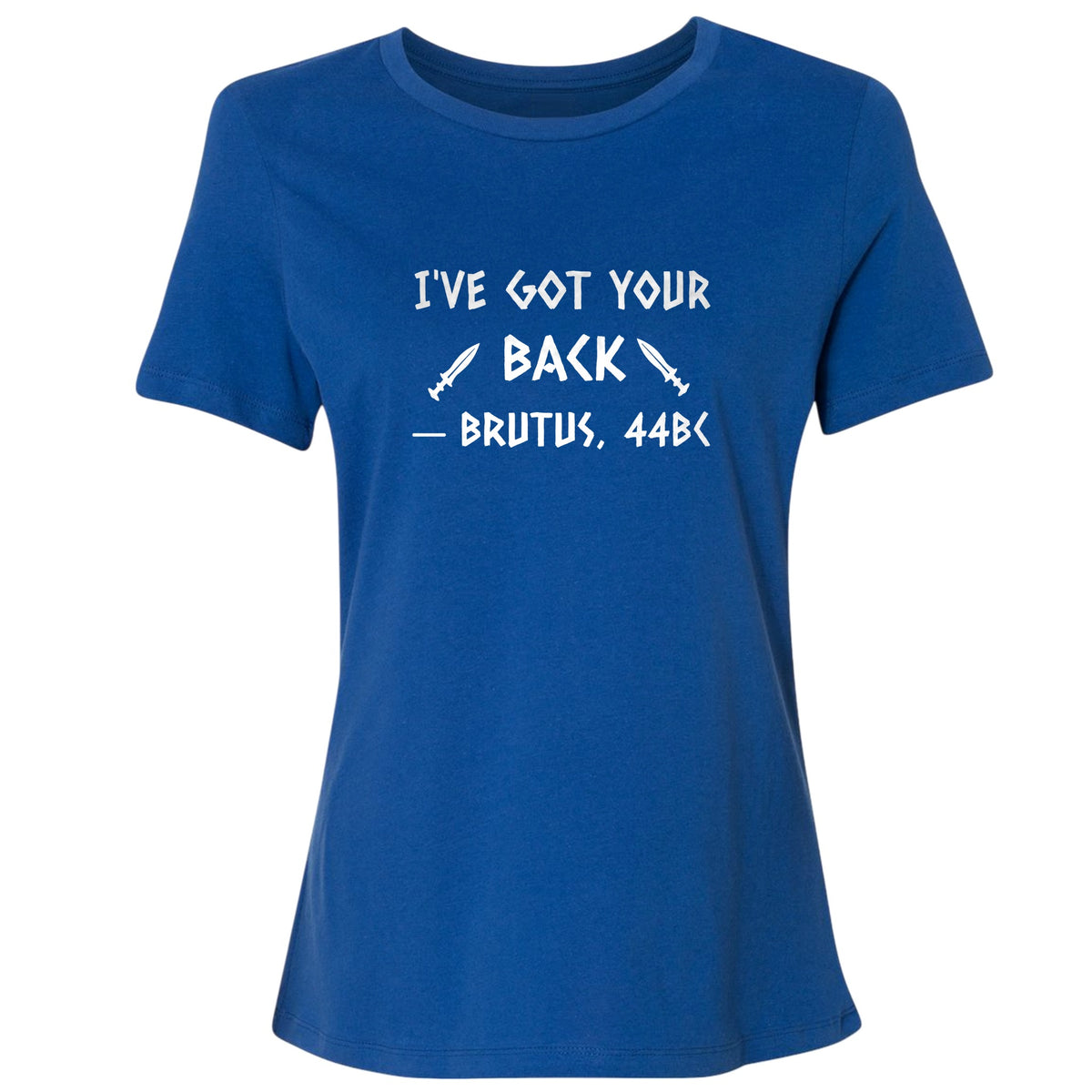 I've Got Your Back Women's T-Shirt
