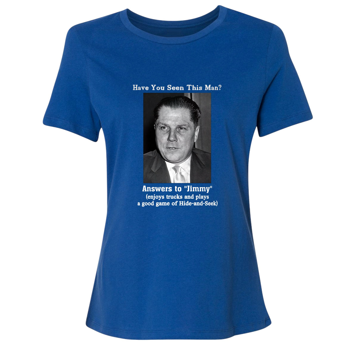 Jimmy Hoffa Women's T-Shirt