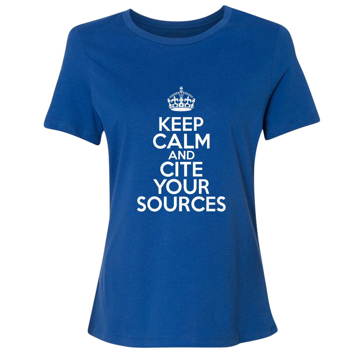 Keep Calm and Cite Your Sources Women's T-Shirt