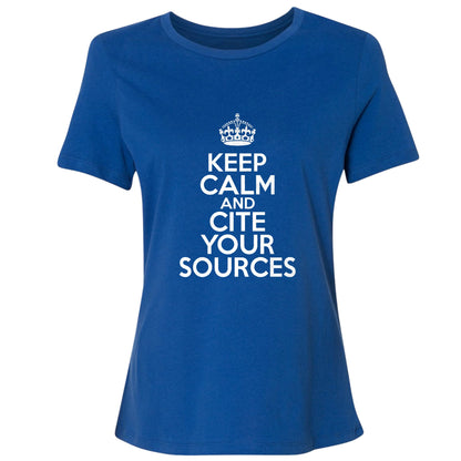 Keep Calm and Cite Your Sources Women's T-Shirt