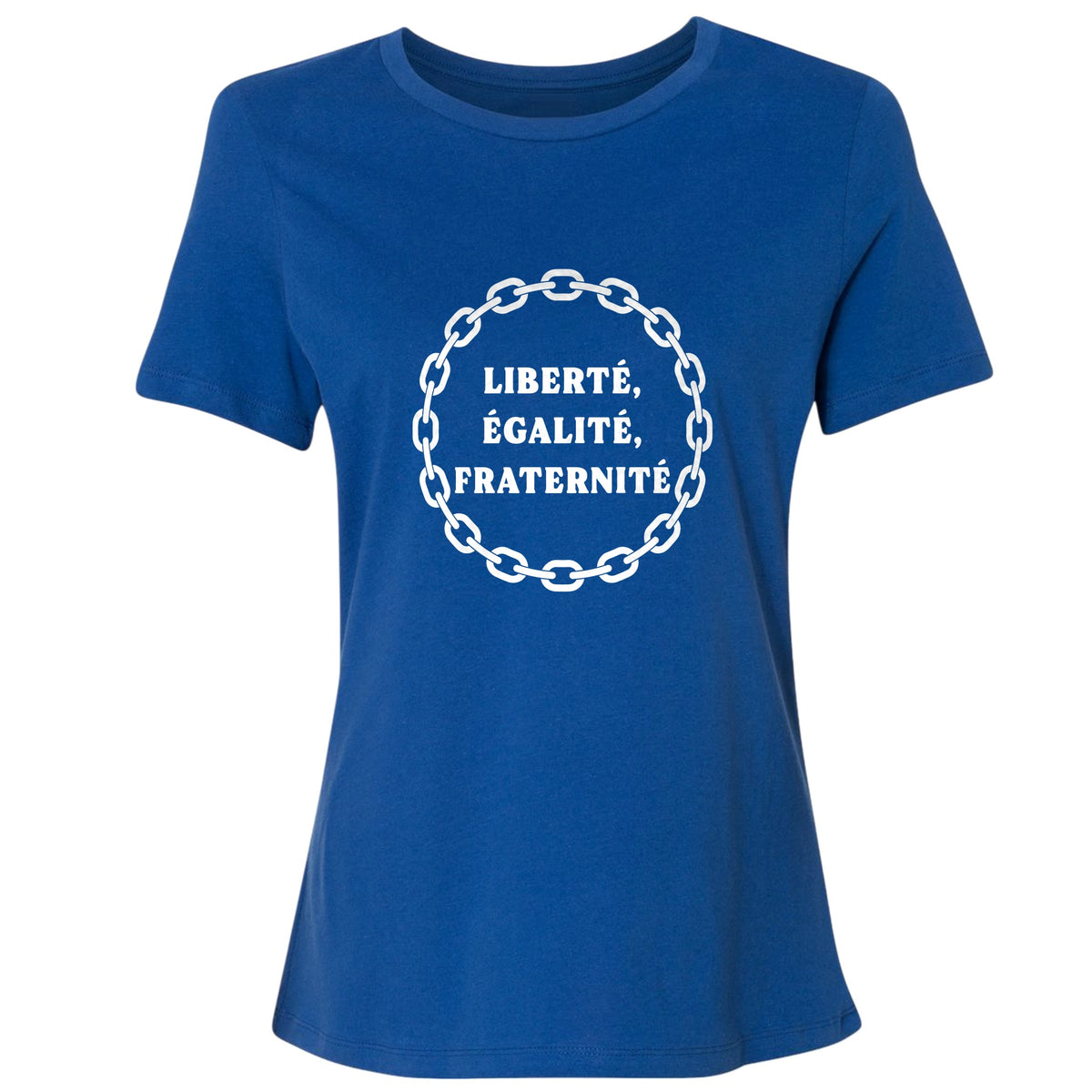 Liberte Egalite Fraternite Women's T-Shirt