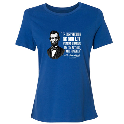 Lincoln If Destruction Be Our Lot Women's T-Shirt
