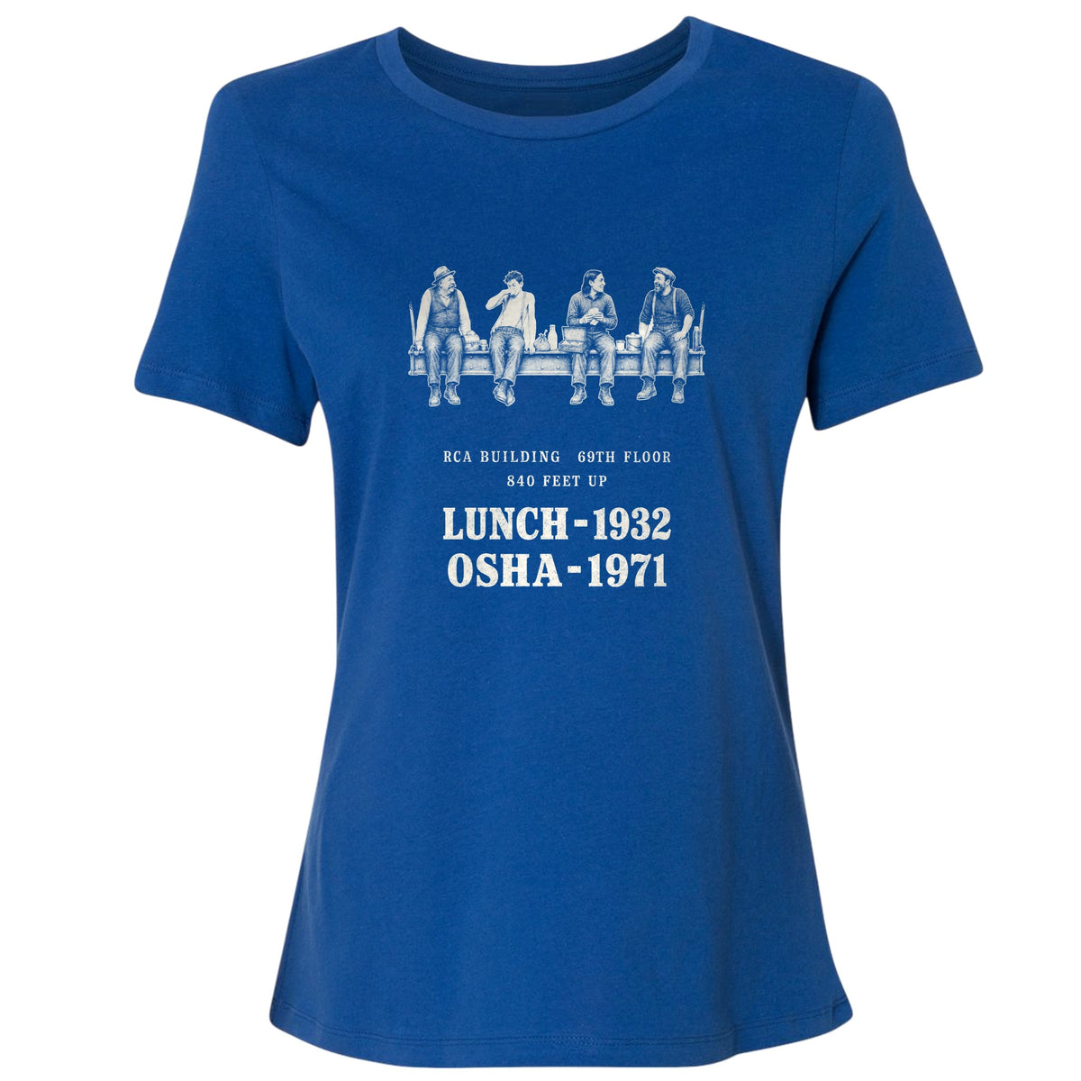 Lunch 1932 OSHA 1971 Women's T-Shirt