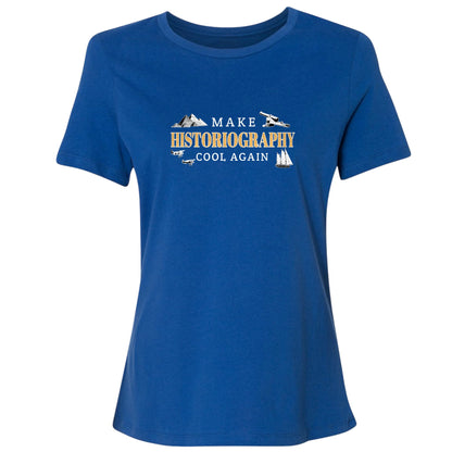 Make Historiography Cool Again Women's T-Shirt