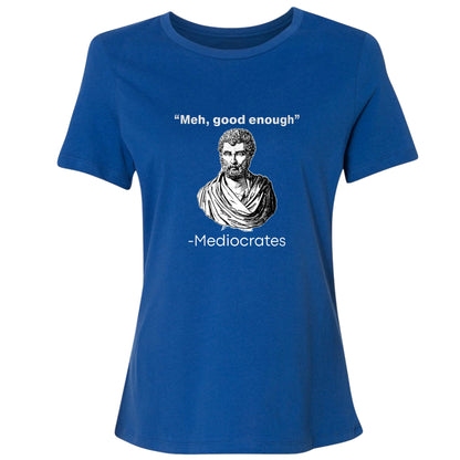 Mediocrates Women's T-Shirt